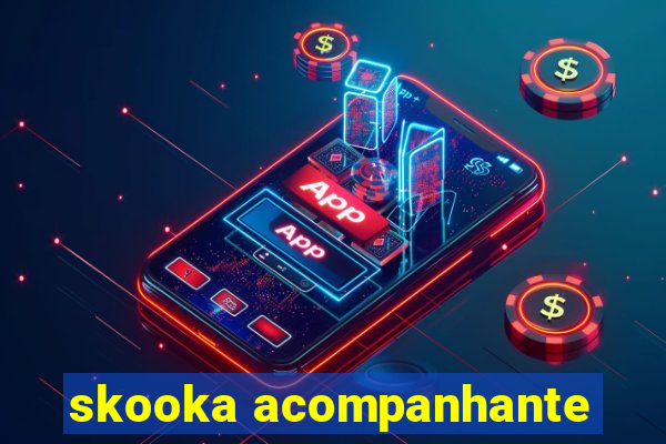 skooka acompanhante